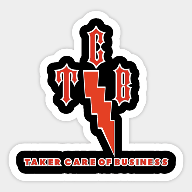 T.C.B. - Taker Care Of Business Sticker by TalkingTaker